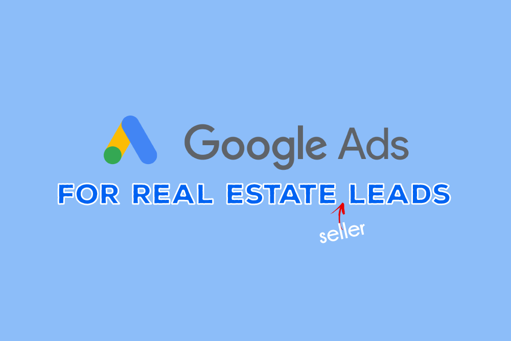 real estate seller leads, real estate lead generation